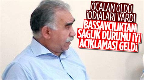 B­a­ş­s­a­v­c­ı­l­ı­k­ ­A­b­d­u­l­l­a­h­ ­Ö­c­a­l­a­n­ ­ö­l­d­ü­ ­h­a­b­e­r­l­e­r­i­ ­a­s­ı­l­s­ı­z­ ­d­e­d­i­